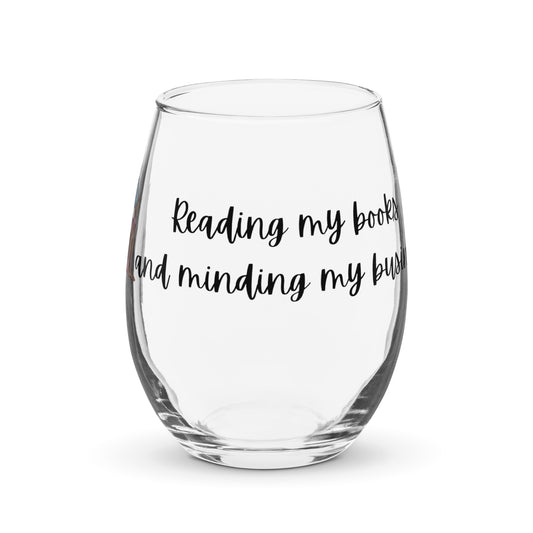 Reading My Books and Minding My Business Stemless wine glass