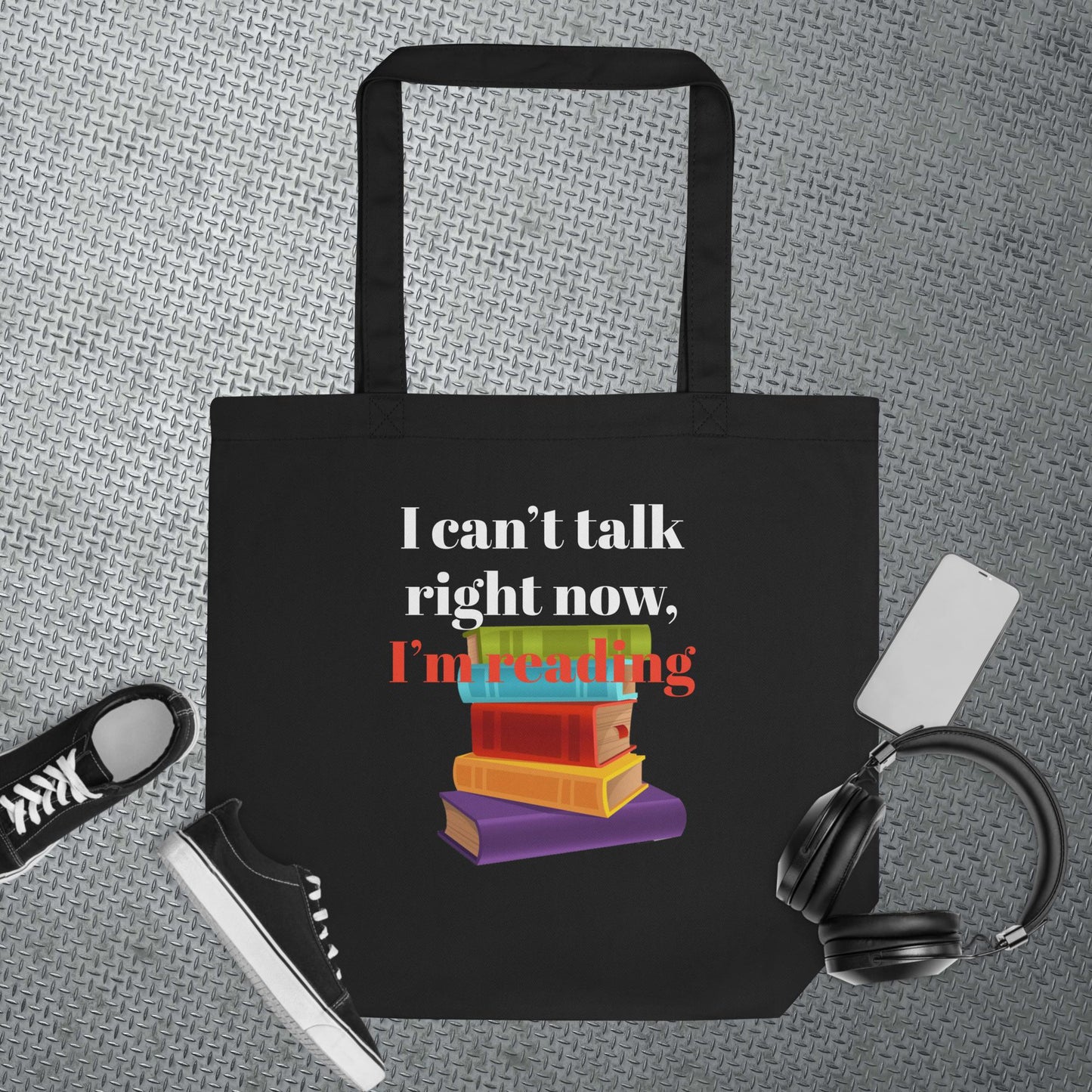 I Can't Talk Right Now, I'm Reading Tote Bag